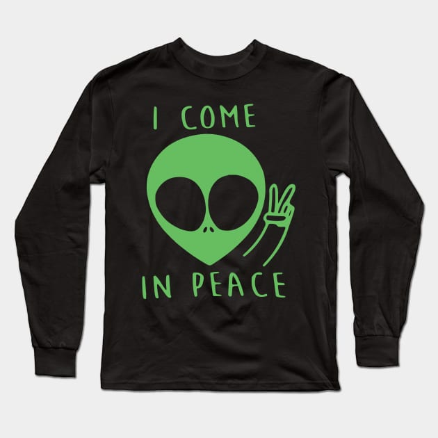 AILIEN COME IN PIECE FUNNY SHIRT Long Sleeve T-Shirt by FêriStore'